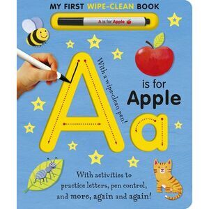 A is for Apple Wipe-Clean: My First Wipe-Clean Book -- Tiger Tales